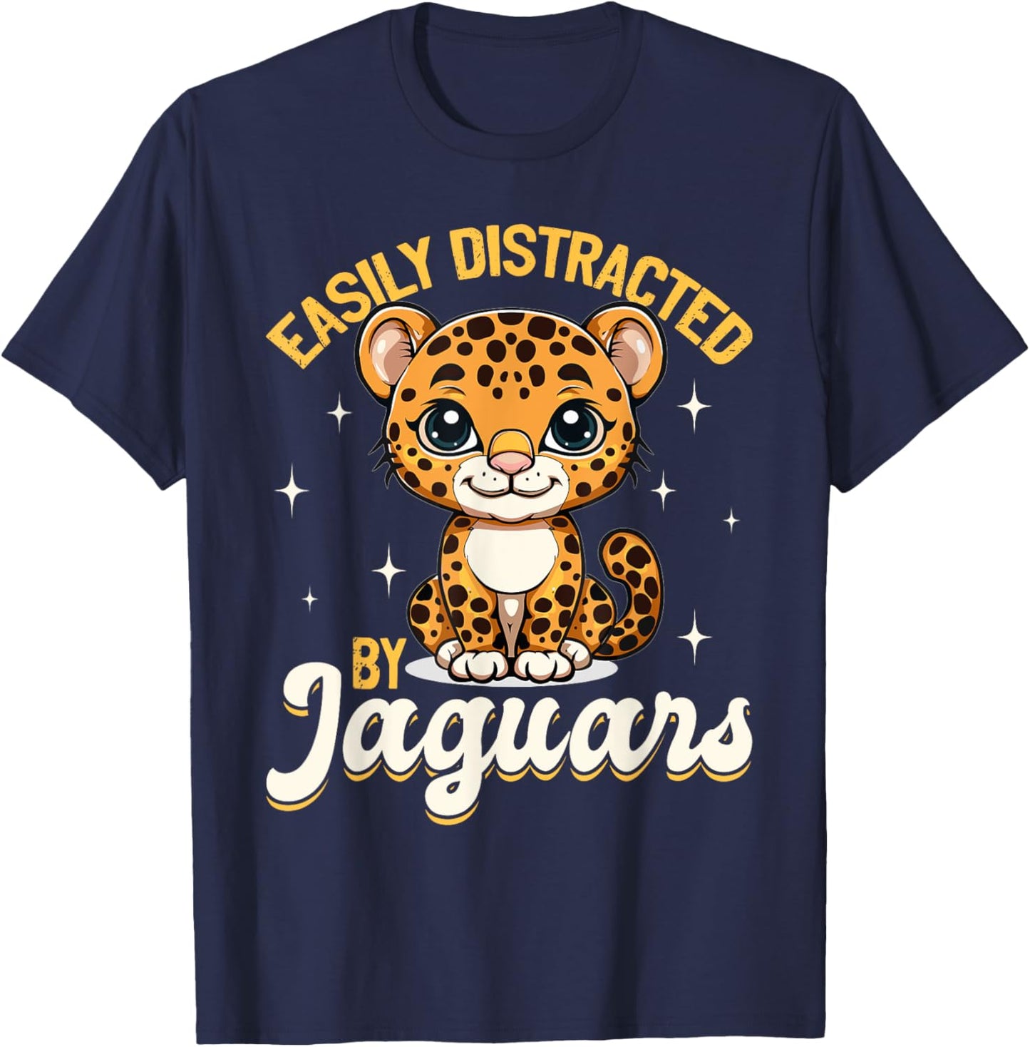 Funny Jaguar Animal Easily Distracted By Jaguars T-Shirt - T-Shirt | Navy
