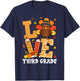 Thanksgiving Love Third Grade Teacher Turkey Autumn Fall Men Women Girls Kids T-Shirt - T-Shirt | Navy