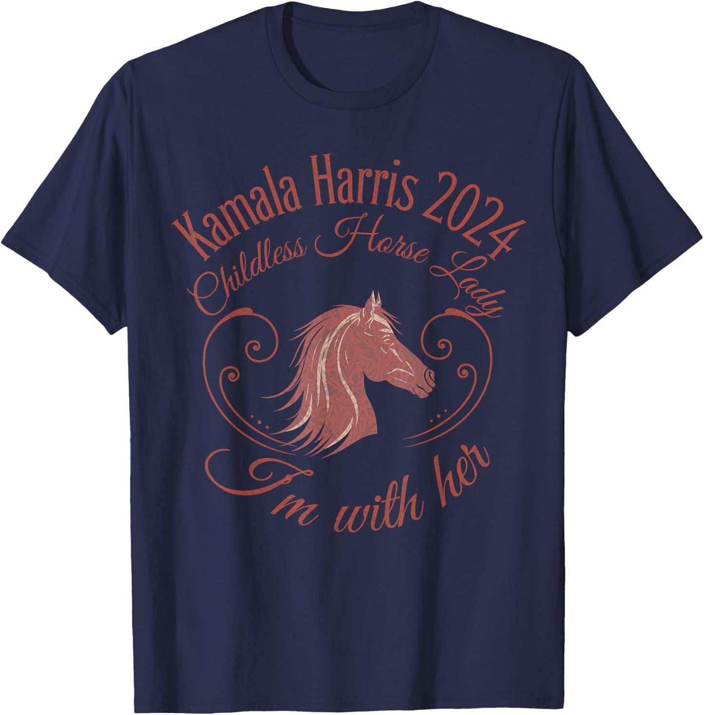 Kamala Harris 2024, Childless Horse Lady, I'm with her T-Shirt - T-Shirt | Navy