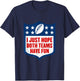 I Just Hope Both Teams Have Fun T-Shirt - T-Shirt | Navy