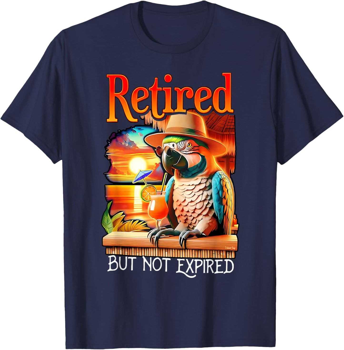 Retired But Not Expired Parrot Summer Vacation Retirement T-Shirt - T-Shirt | Navy