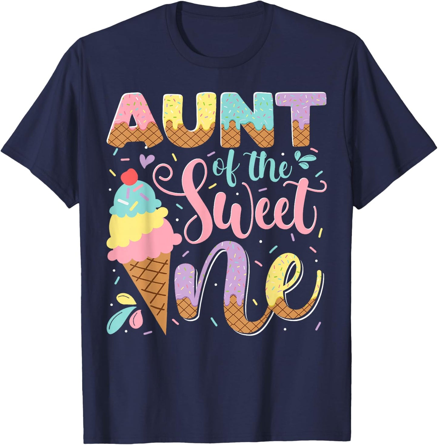 Aunt Of The Sweet One Ice Cream 1St Birthday Party T-Shirt - T-Shirt | Navy