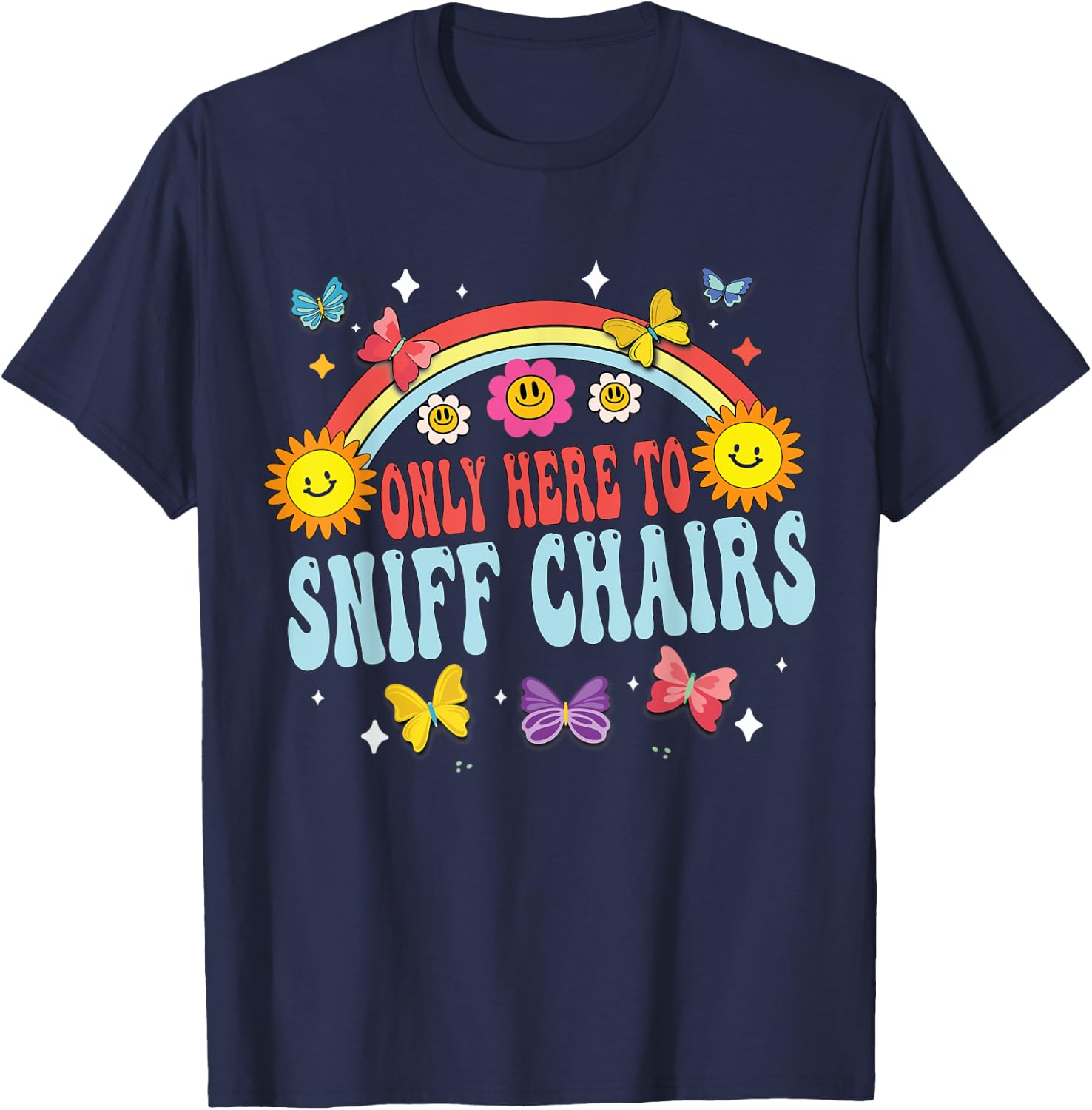 Only Here To Sniff Chairs Embarrassing Inappropriate Meme T-Shirt - T-Shirt | Navy