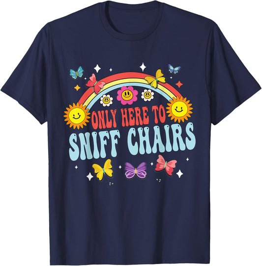 Only Here To Sniff Chairs Embarrassing Inappropriate Meme T-Shirt - T-Shirt | Navy