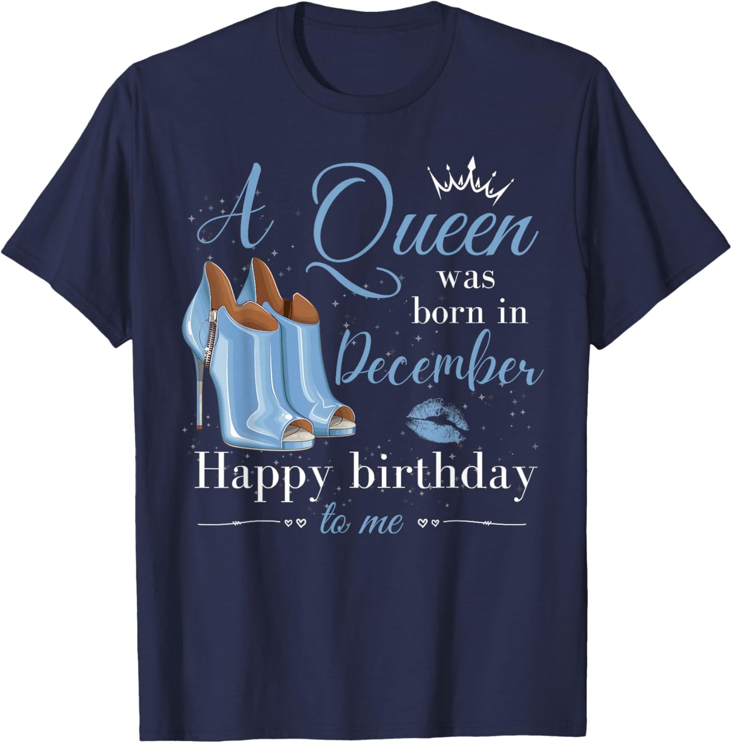 A Queen Was Born in December Women Girls December Birthday T-Shirt - T-Shirt | Navy