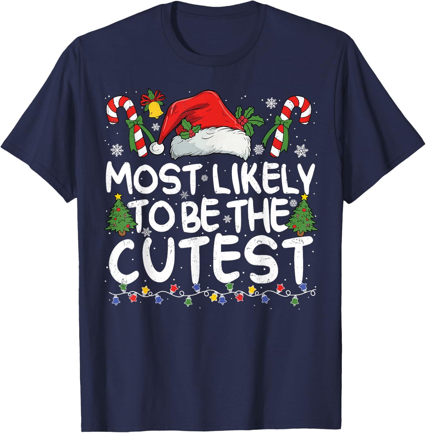 Most Likely TO BE THE CUTEST Matching Christmas T-Shirt - T-Shirt | Navy