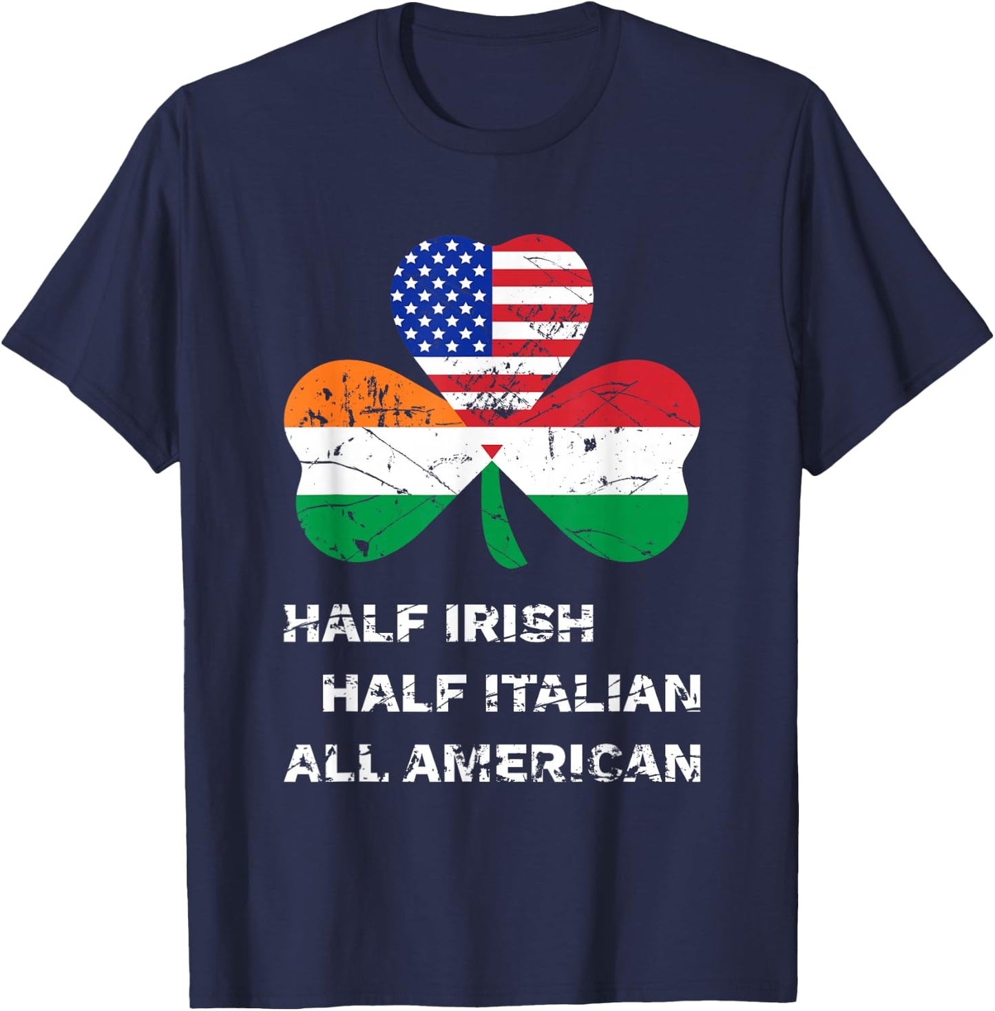 Half Irish Half Italian All American Flag Shamrock Heritage T-Shirt - T-Shirt | Navy