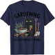 Gardening Because Murder is Wrong Snarky Cool Gardener cat T-Shirt - T-Shirt | Navy
