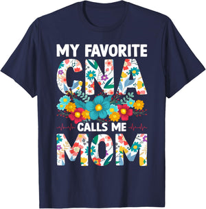 My Favorite CNA Calls Me Mom Flowers Mothers Day T-Shirt - T-Shirt | Navy