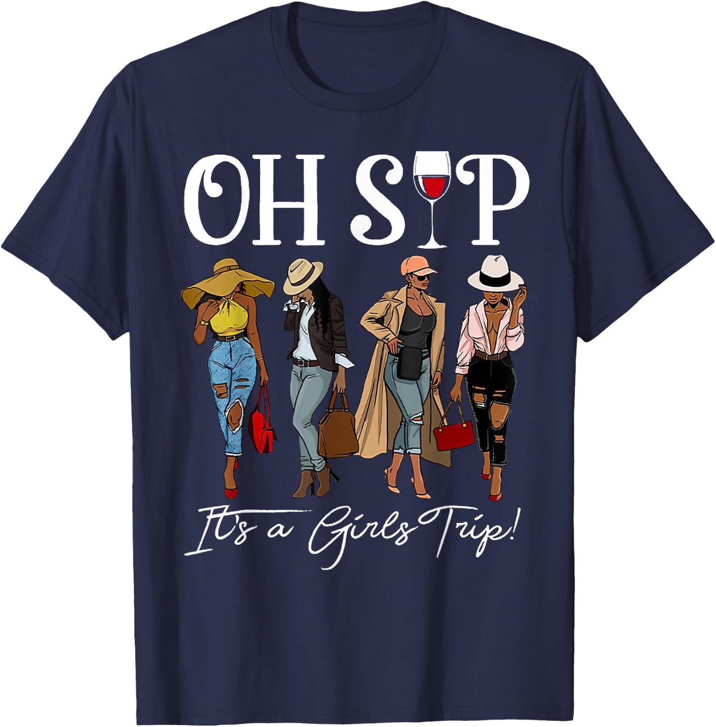 Oh Sip It's A Girls Trip Wine Party Black Queen Wine Lover T-Shirt - T-Shirt | Navy