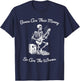 Their Bones Are Their Money I think you should leave Funny T-Shirt - T-Shirt | Navy