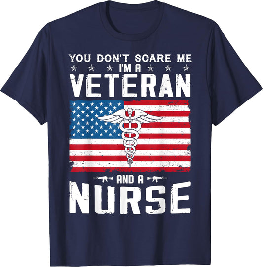You Don't Scare Me I'm A Veteran And A Nurse Veteran Nurse T-Shirt - T-Shirt | Navy
