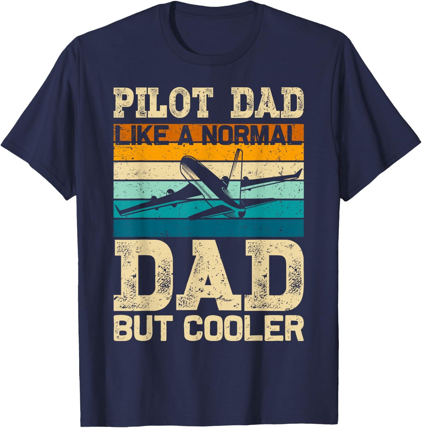 Pilot Dad Like Normal Dad Aviation Airplane Aircraft T-Shirt - T-Shirt | Navy