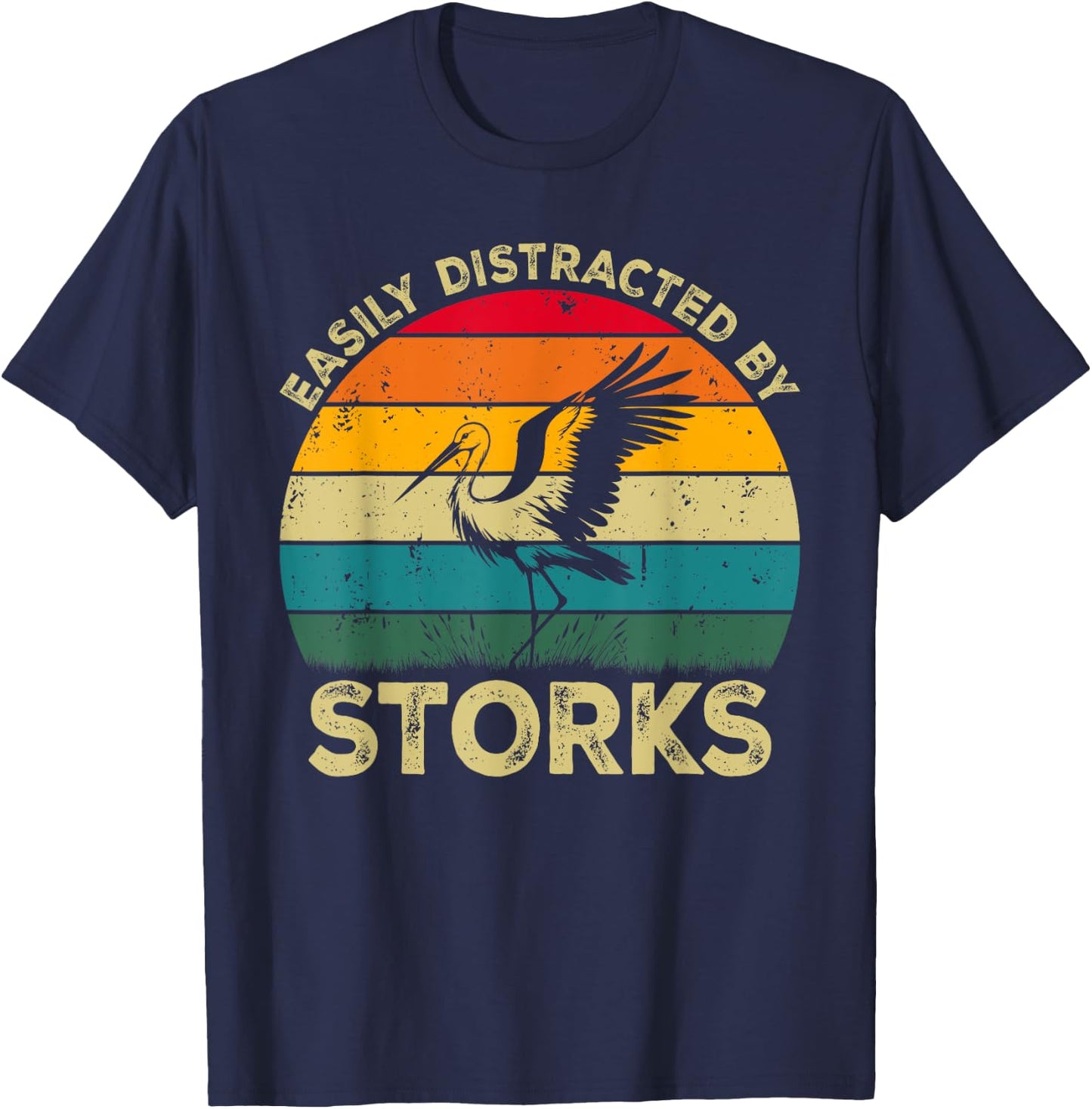 Easily Distracted By Storks, Funny Cute Stork Lovers T-Shirt - T-Shirt | Navy