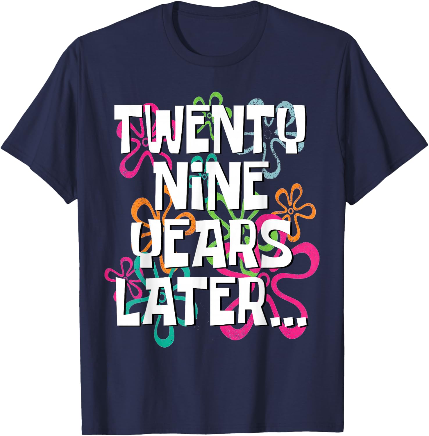 Funny Twenty Nine Years Later Meme 29 Year Old 29th Birthday T-Shirt - T-Shirt | Navy