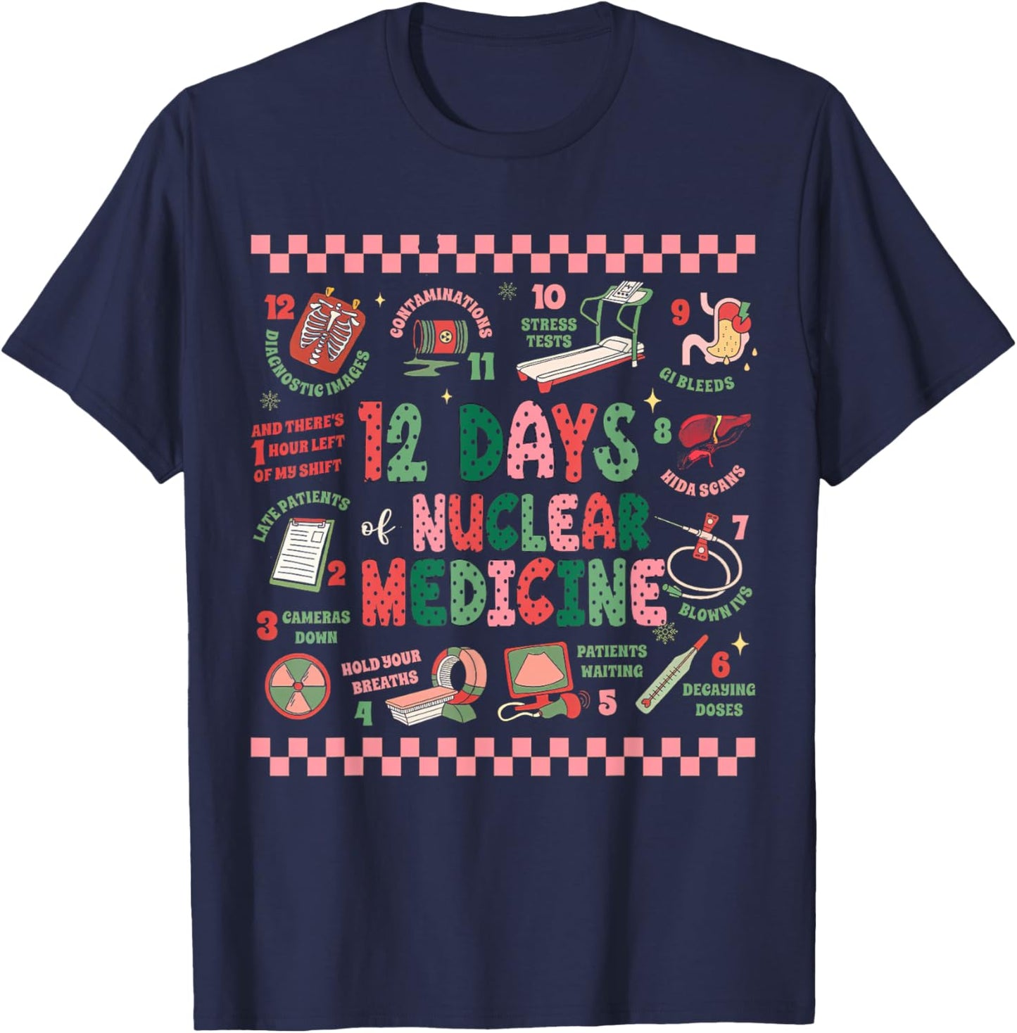 Christmas Nuclear Medicine, 12 Days Of Nuclear Medicine T-Shirt - T-Shirt | Navy