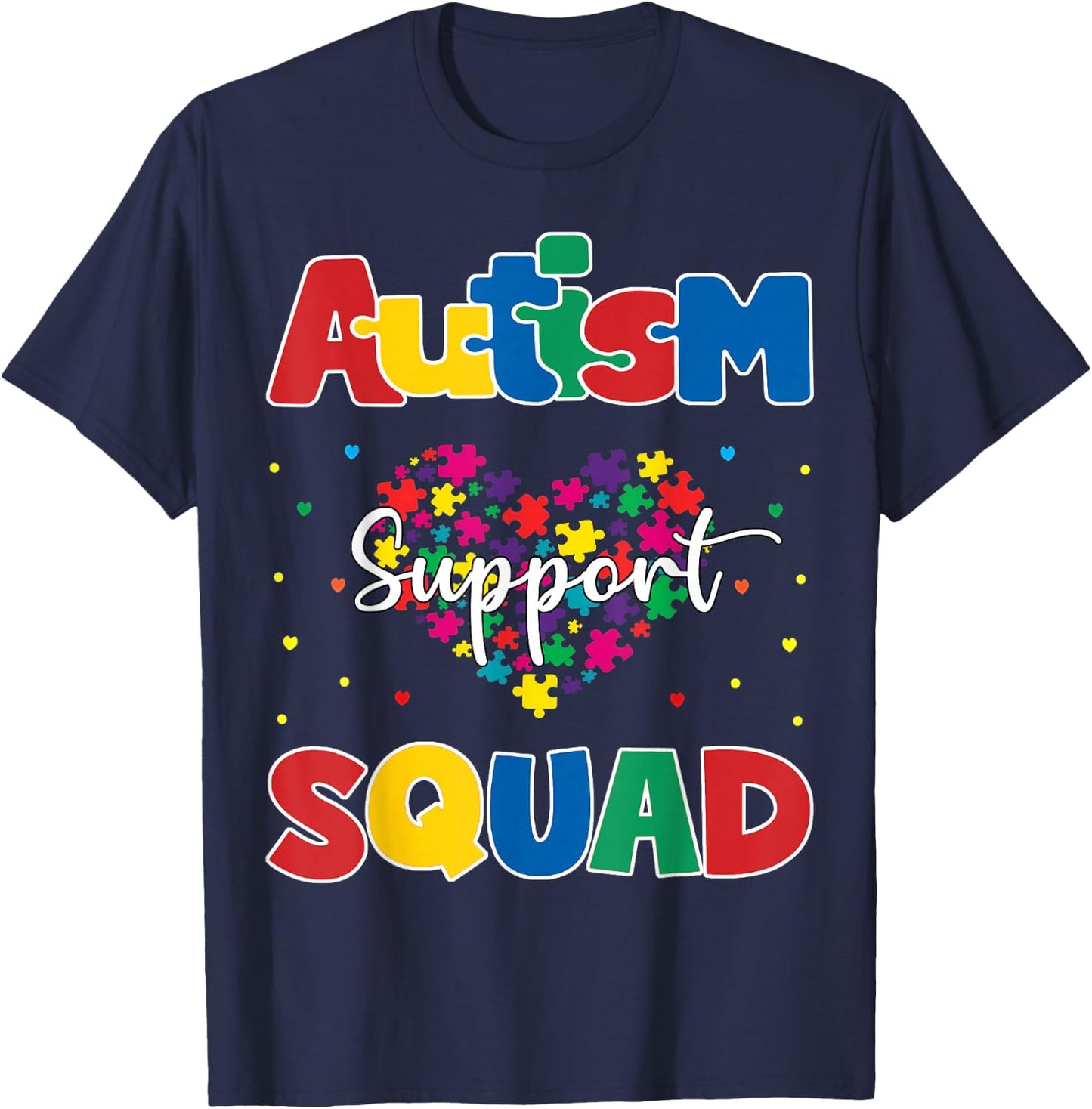 Autism Support Squad Awareness Month Colorful Heart Apparel T-Shirt - T-Shirt | Navy