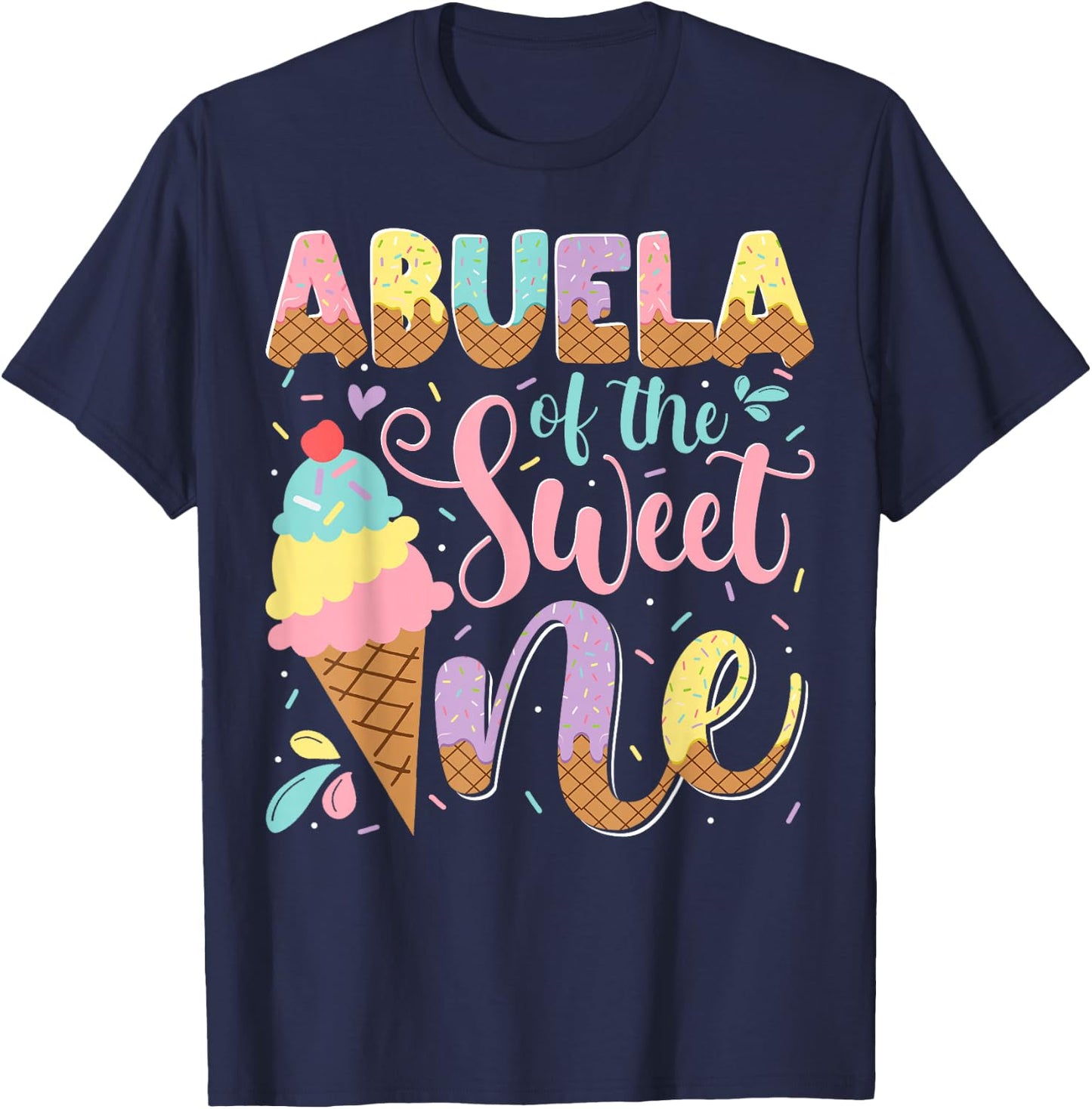 Abuela Of The Sweet One Ice Cream 1St Birthday Party T-Shirt - T-Shirt | Navy