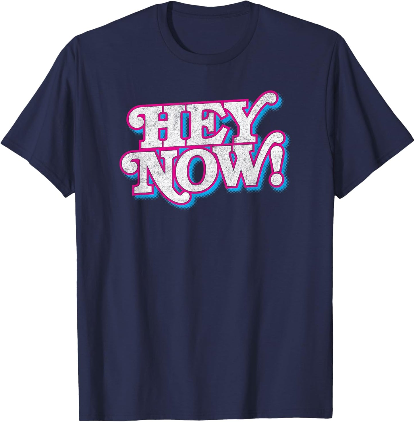HEY NOW! retro 80s 90s fashion pop culture funny phrase T-Shirt - T-Shirt | Navy