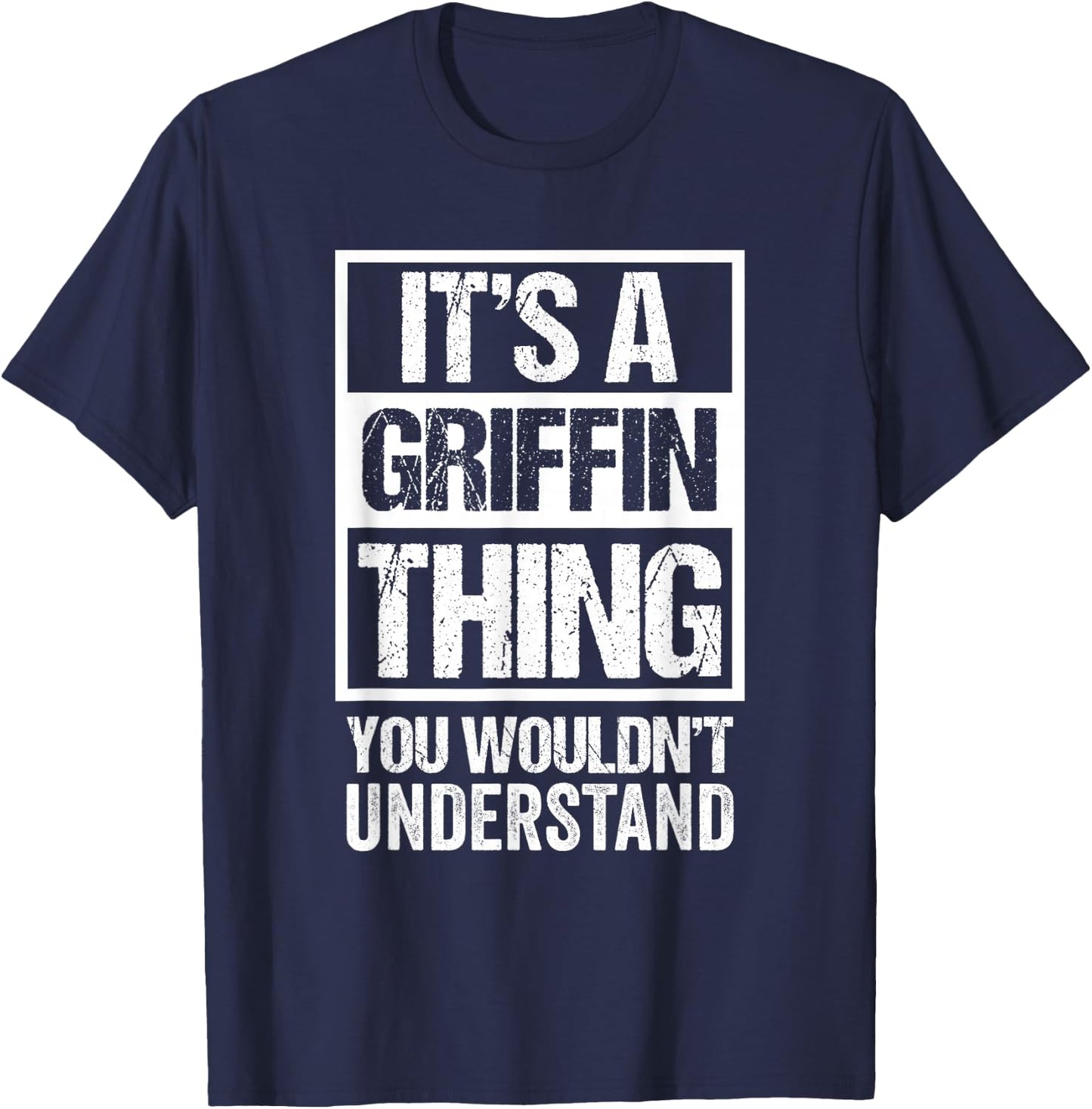 It's A Griffin Thing You Wouldn't Understand Family Name T-Shirt - T-Shirt | Navy