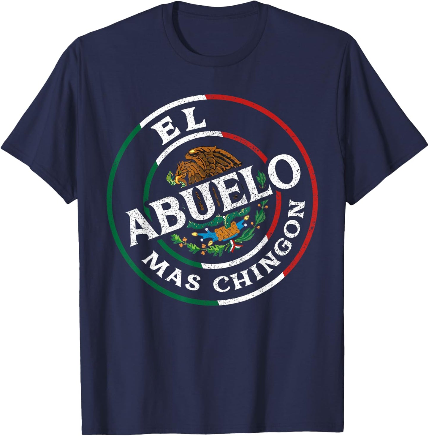 El Abuelo Mas Chingon Mexican Spanish Grandpa Fathers Day T-Shirt - T-Shirt | Navy