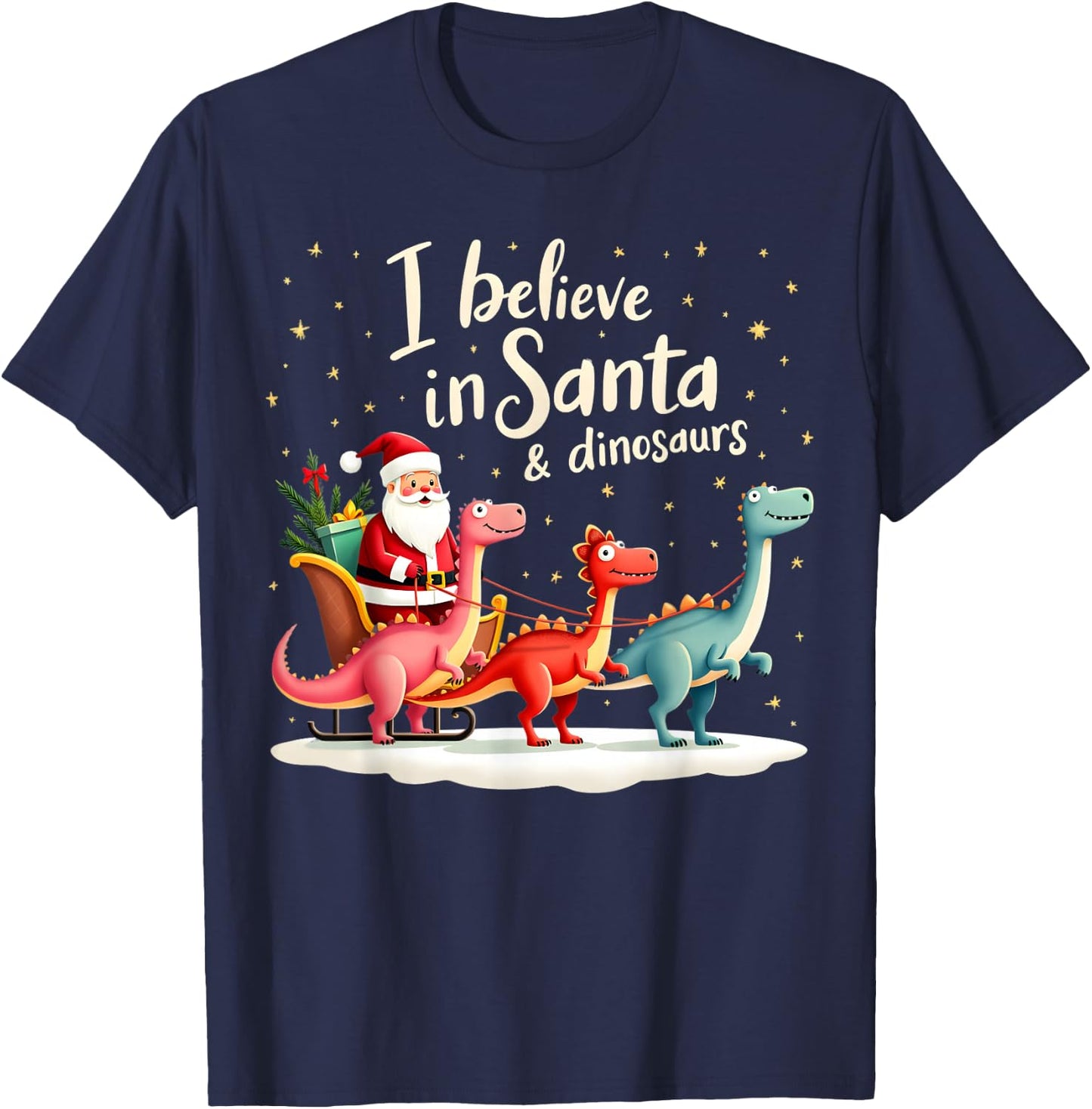 I Believe in Santa and Dinosaurs Holiday Funny Christmas T-Shirt - T-Shirt | Navy