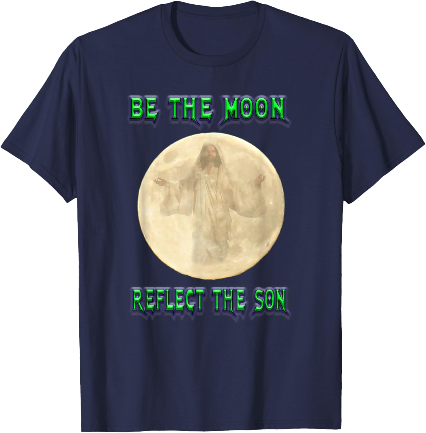 Be the Moon reflect the Son T-Shirt - T-Shirt | Navy