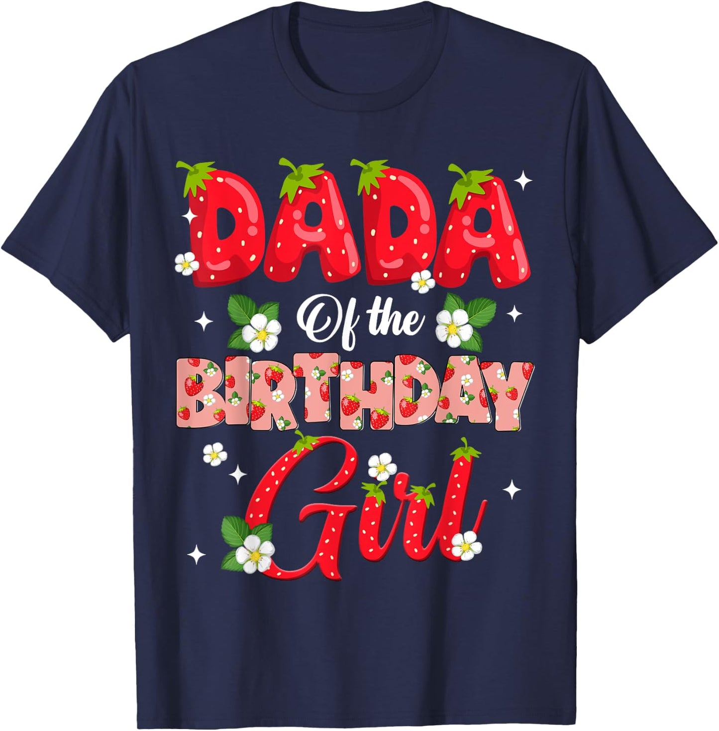 Dad Mom Dada Birthday Girl Strawberry Berry Sweet One Two T-Shirt - T-Shirt | Navy