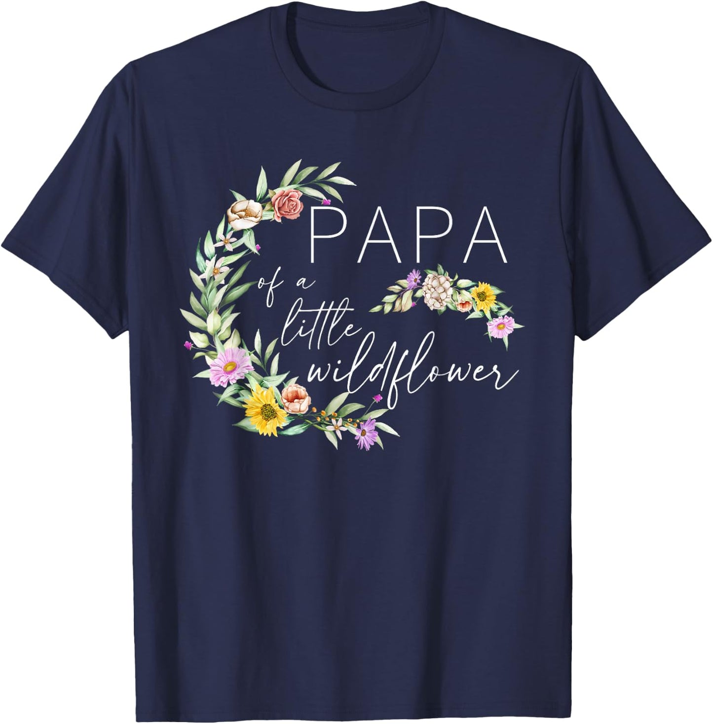 Papa Of The Little Wildflower Birthday Party Baby Shower T-Shirt - T-Shirt | Navy