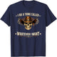 I Do A Thing Called Whatever I Want T-Shirt - T-Shirt | Navy