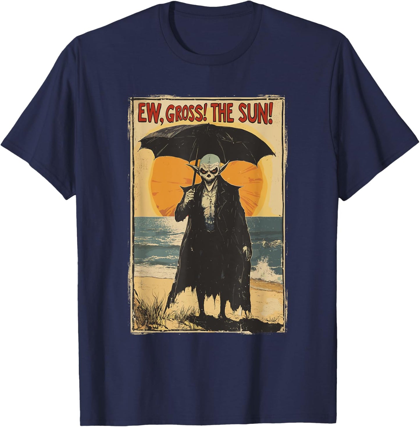 Summer Goth Vampire Beach Funny Emo Gothic Ew Gross The Sun T-Shirt - T-Shirt | Navy
