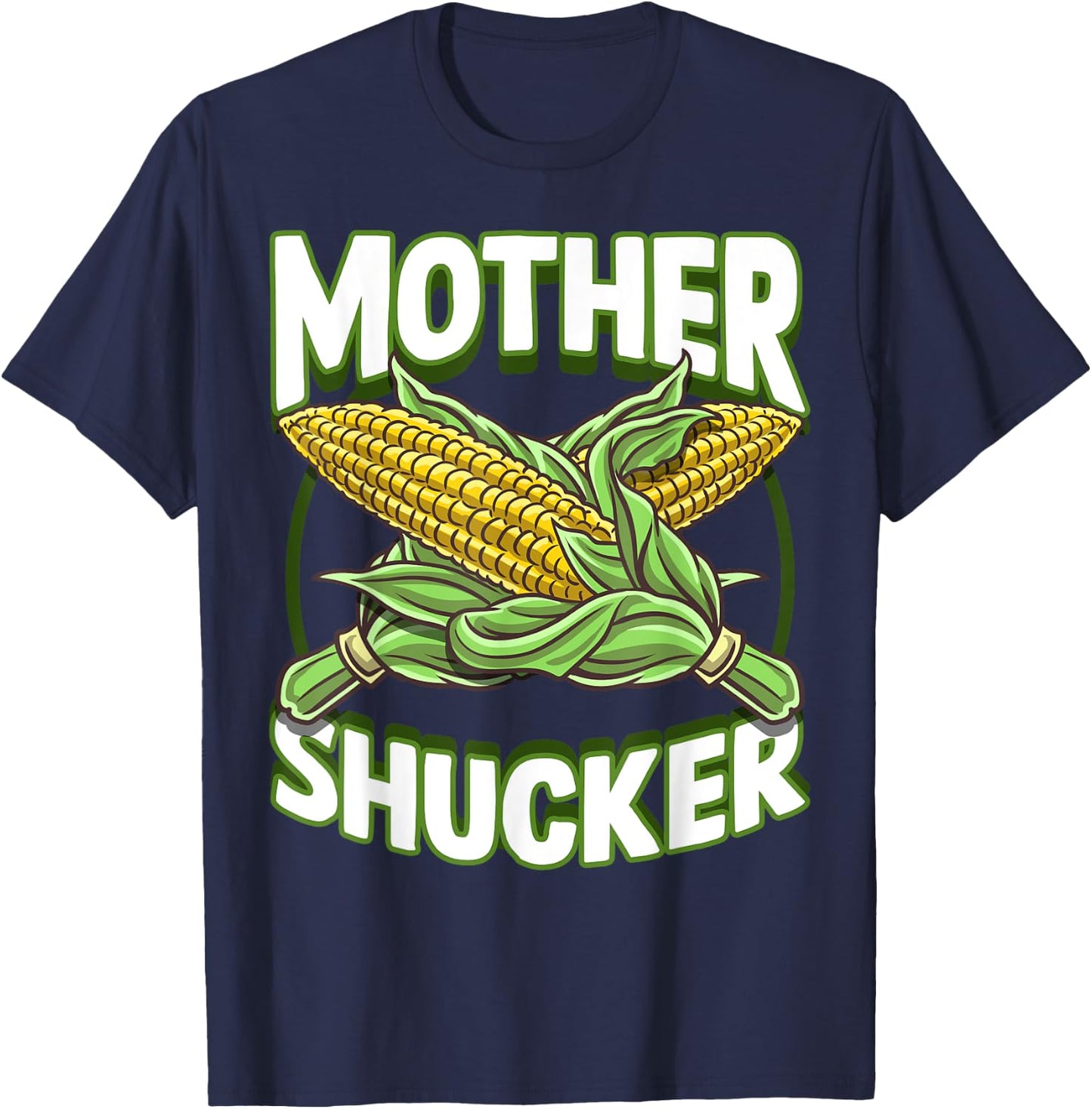 Mother Shucker Corn Lover Cob Mom Pun Maize Farmer Men Women T-Shirt - T-Shirt | Navy