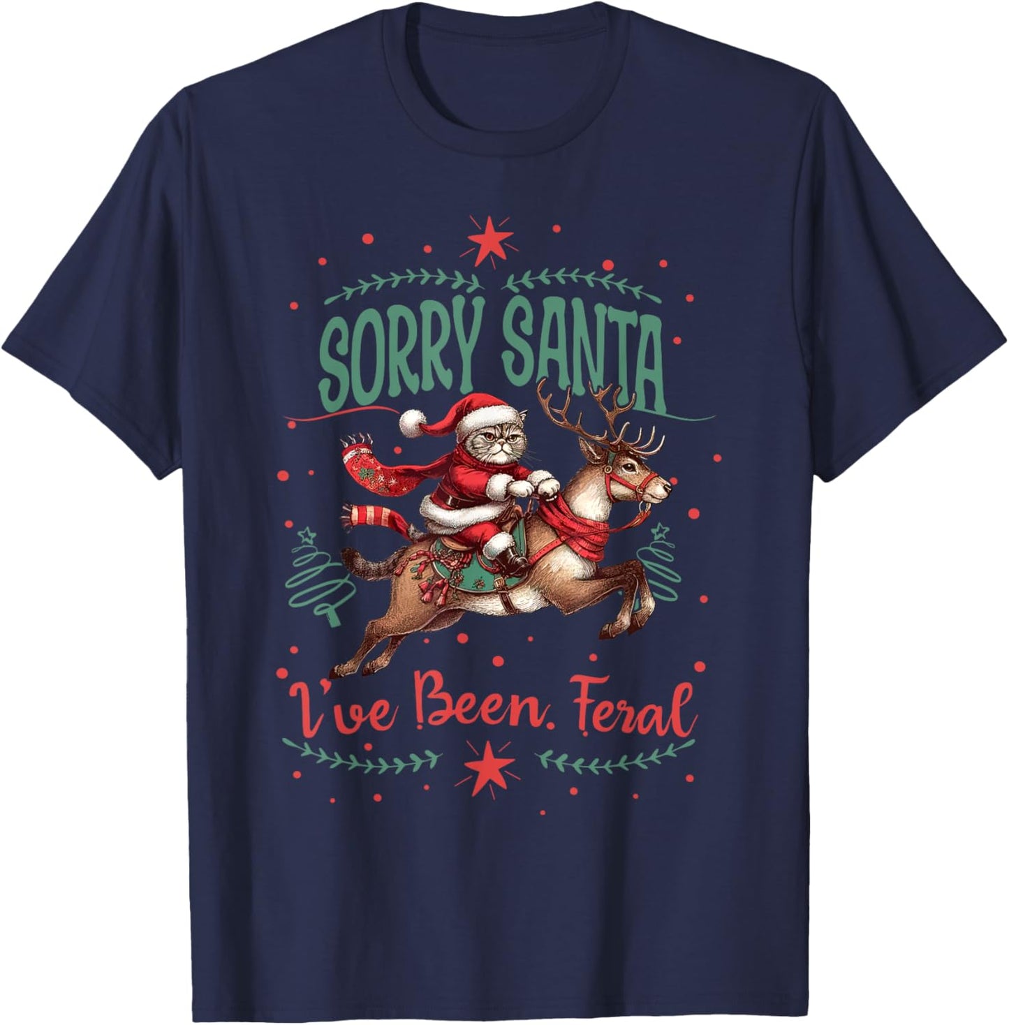 Sorry Santa I've Been Feral Cat Riding Reindeer Christmas Men Women Kids T-Shirt - T-Shirt | Navy