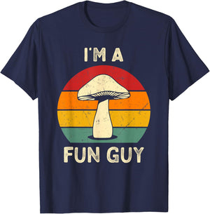 I'm A Fun Guy Fungi Mushroom Biology Pun Mycology Sarcastic T-Shirt - T-Shirt | Navy