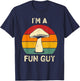 I'm A Fun Guy Fungi Mushroom Biology Pun Mycology Sarcastic T-Shirt - T-Shirt | Navy