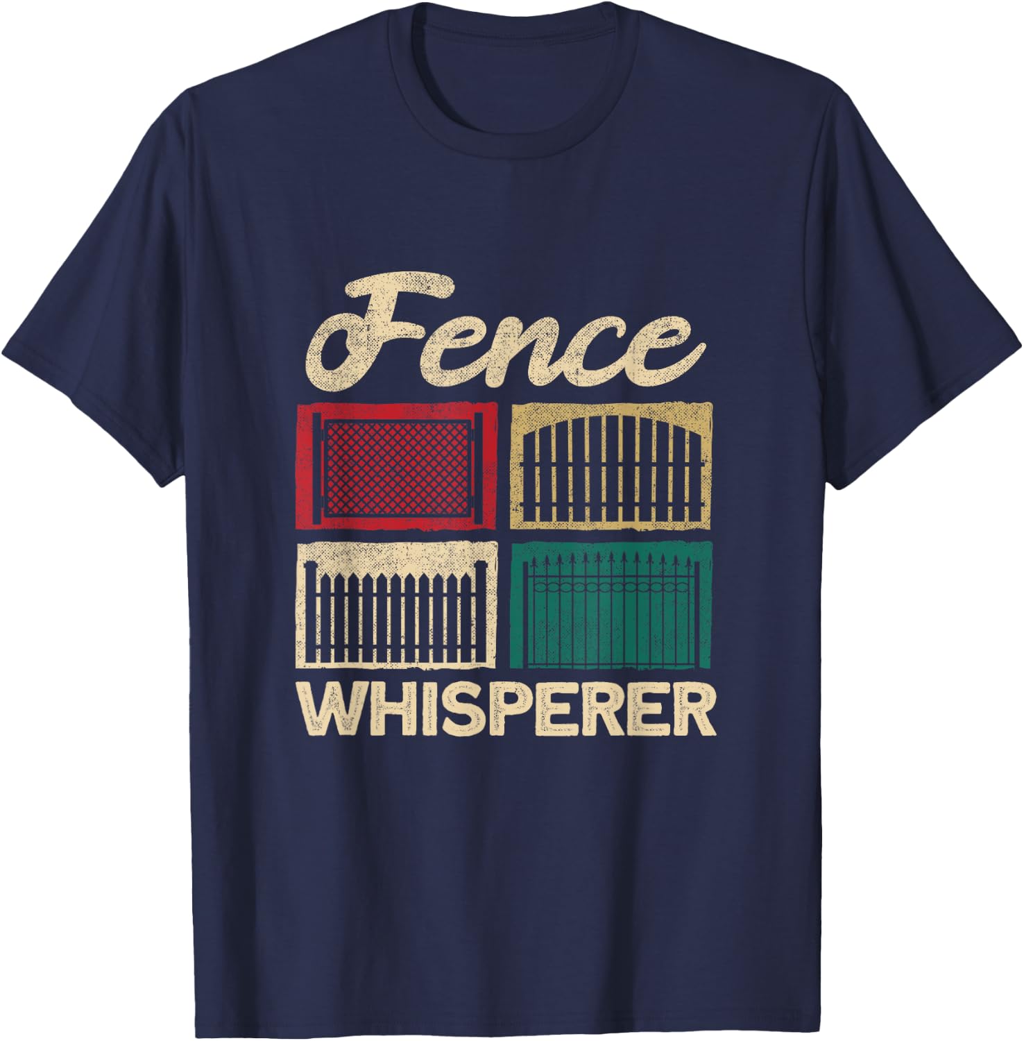 Fence Installer Fence Whisperer T-Shirt - T-Shirt | Navy