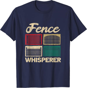 Fence Installer Fence Whisperer T-Shirt - T-Shirt | Navy