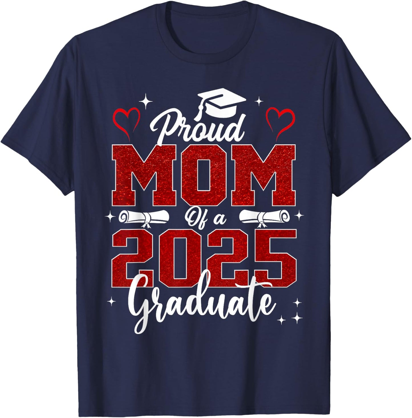 Senior Mom 2025 Graduation Proud mom of a 2025 Graduate T-Shirt - T-Shirt | Navy
