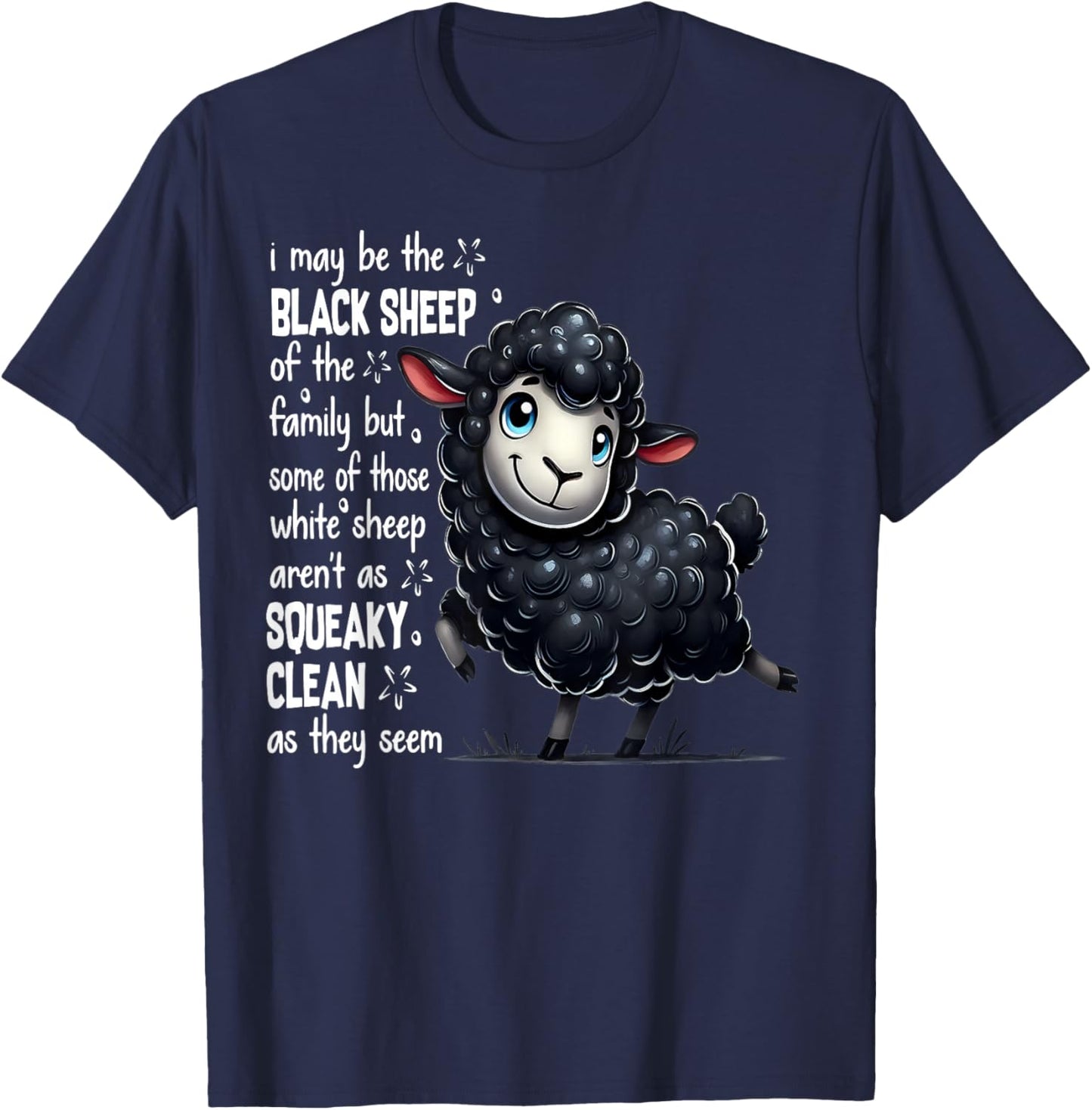 I May Be The Black Sheep Of The Family But Some Of Those T-Shirt - T-Shirt | Navy