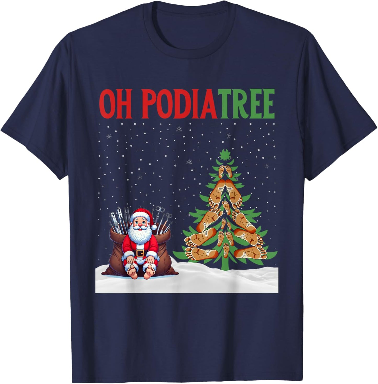Oh Podiatree Funny Podiatry Christmas Shirt Staff Squad T-Shirt - T-Shirt | Navy