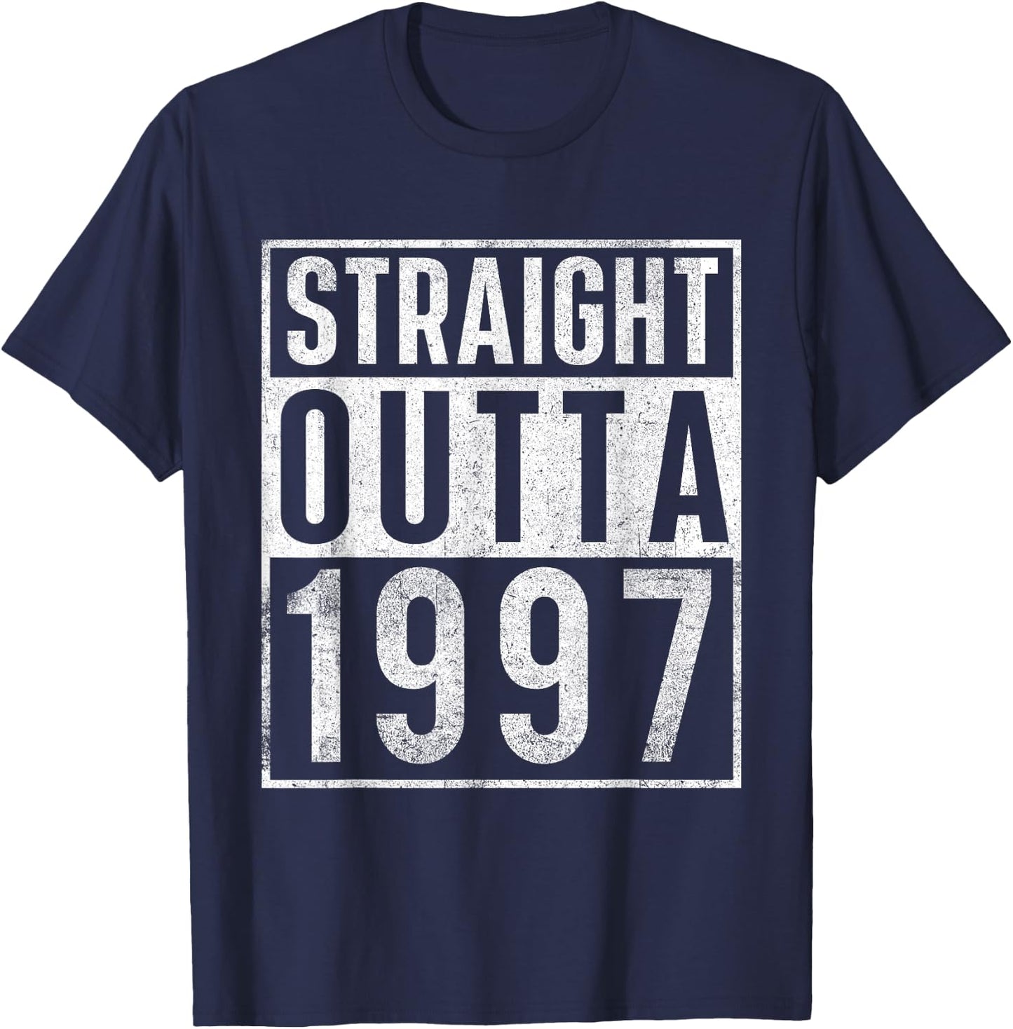 Straight Outta 1997 Year of Birth Birthday T-Shirt - T-Shirt | Navy