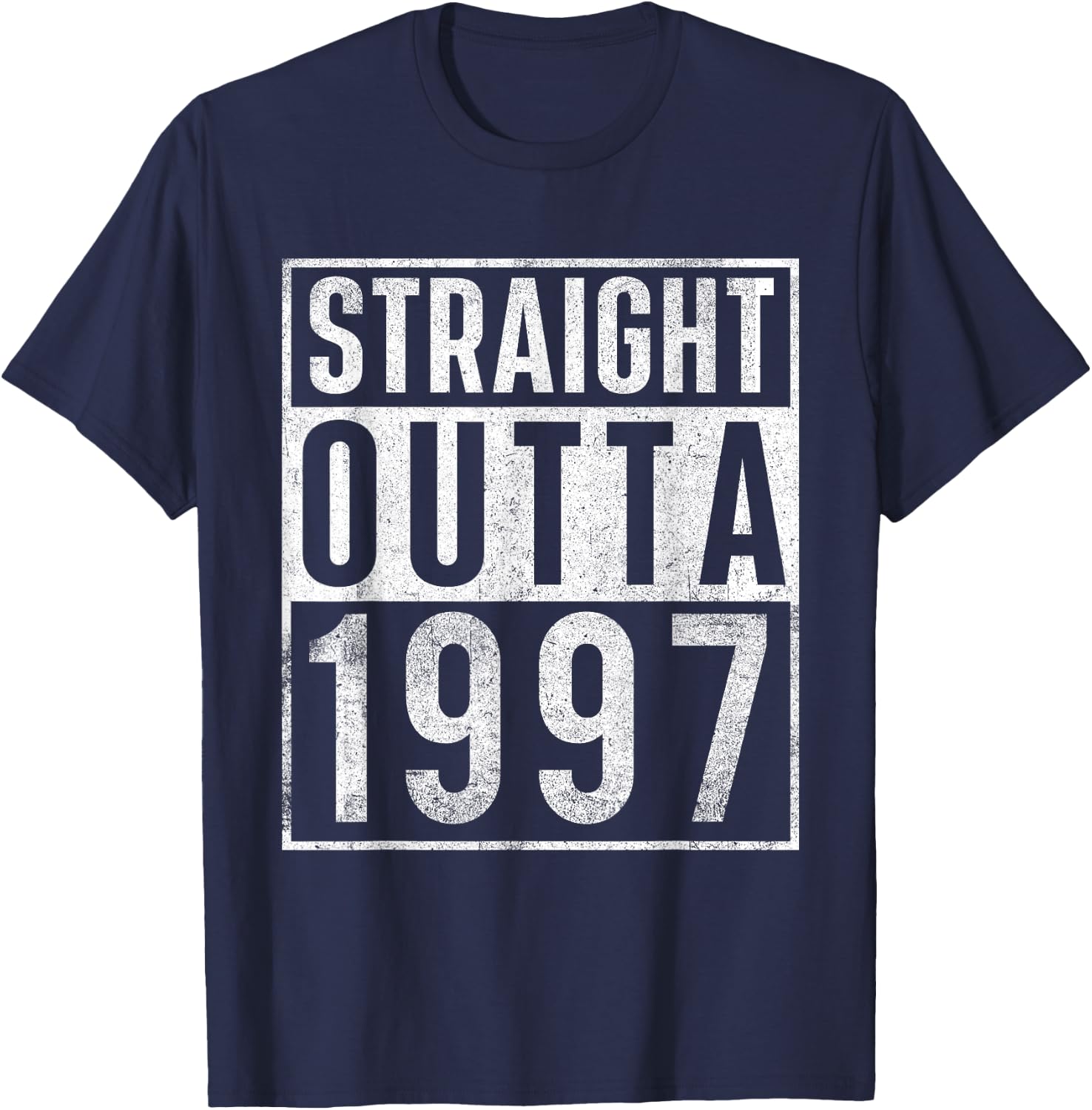 Straight Outta 1997 Year of Birth Birthday T-Shirt - T-Shirt | Navy