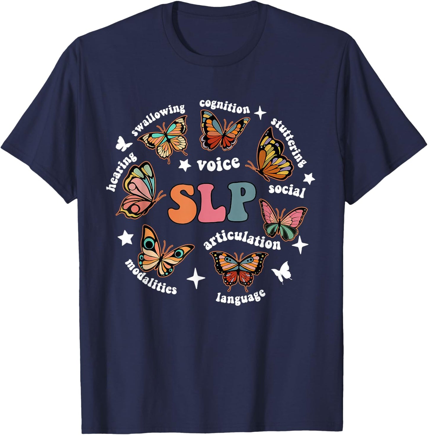 SLP Speech Therapy Butterfly Speech Language Pathologist T-Shirt - T-Shirt | Navy