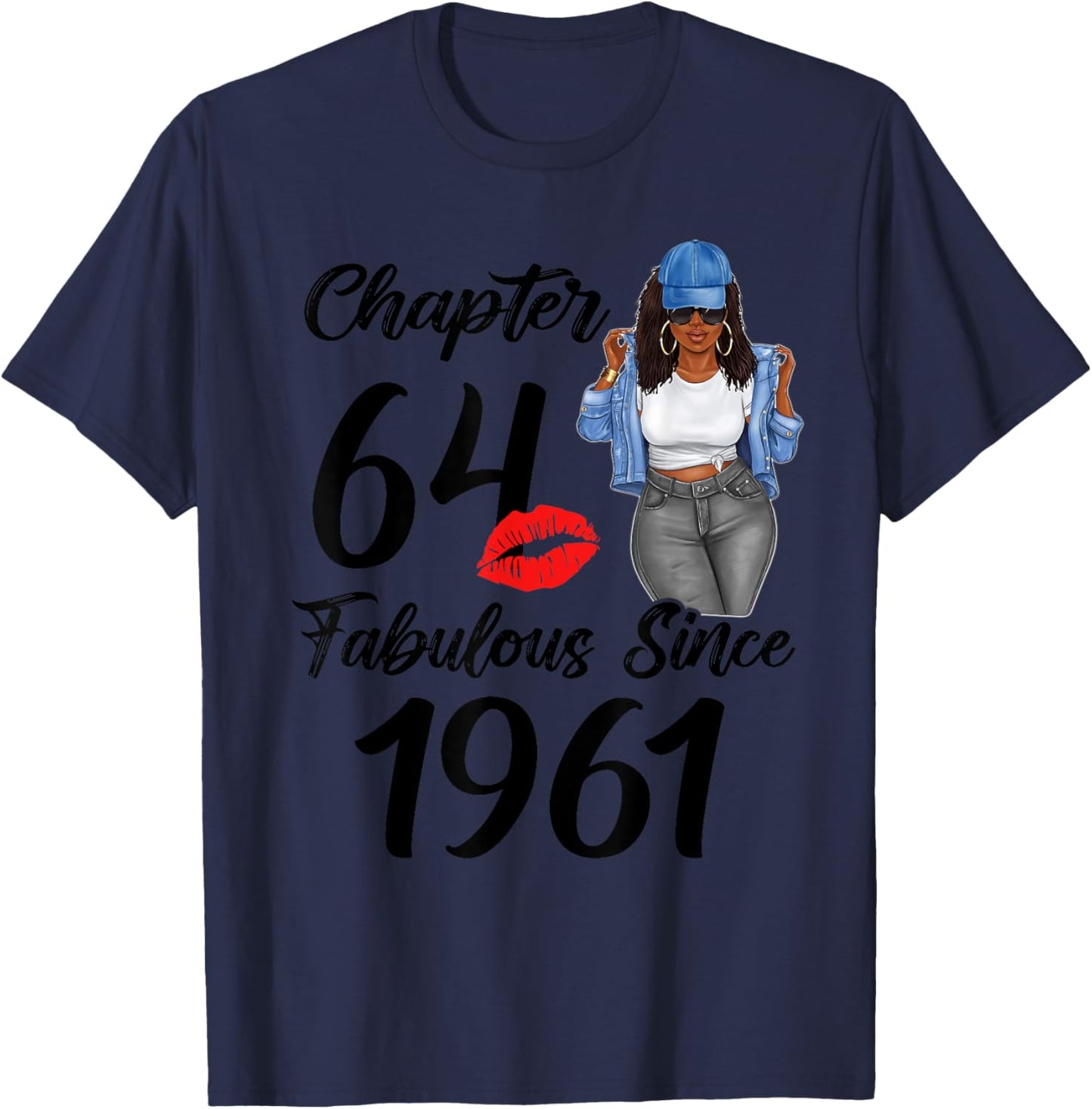 Chapter 64 And Fabulous Since 1961 Black Women Birthday 64th T-Shirt - T-Shirt | Navy