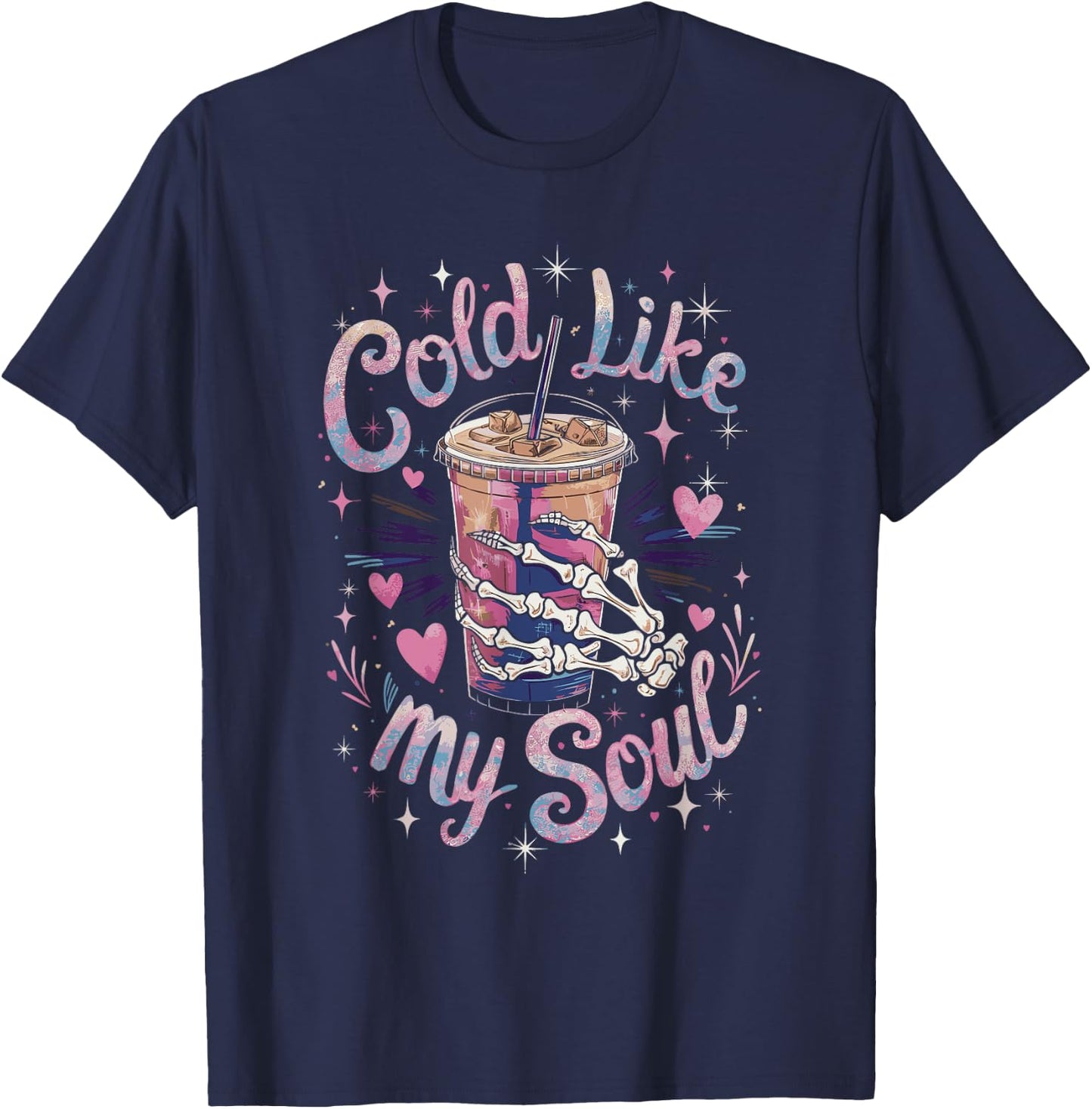 Cold Like My Soul Coffee Sarcastic T-Shirt - T-Shirt | Navy