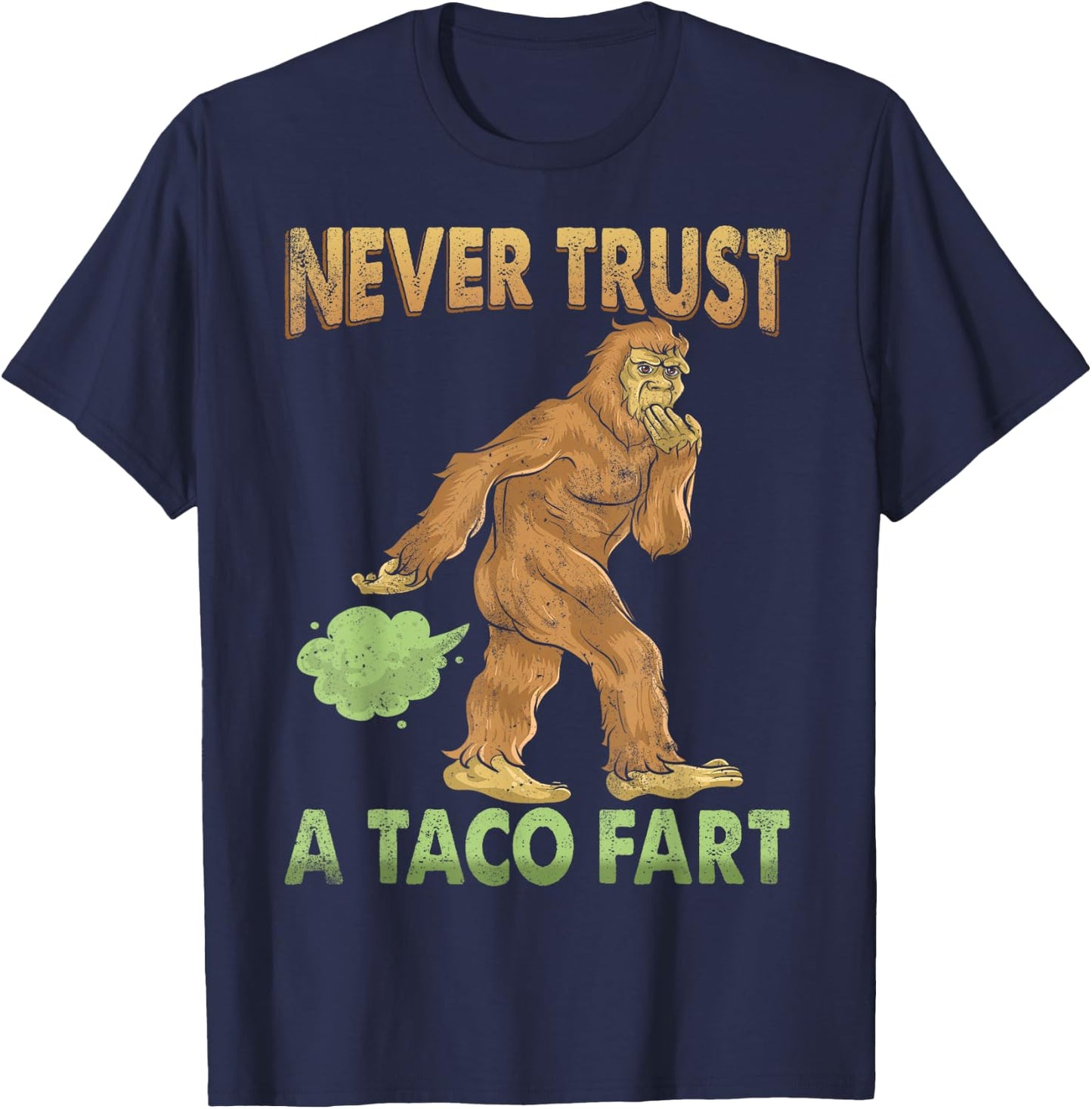 Funny Gasquatch Farting Shirt Gag Gift Taco Fart T-Shirt - T-Shirt | Navy