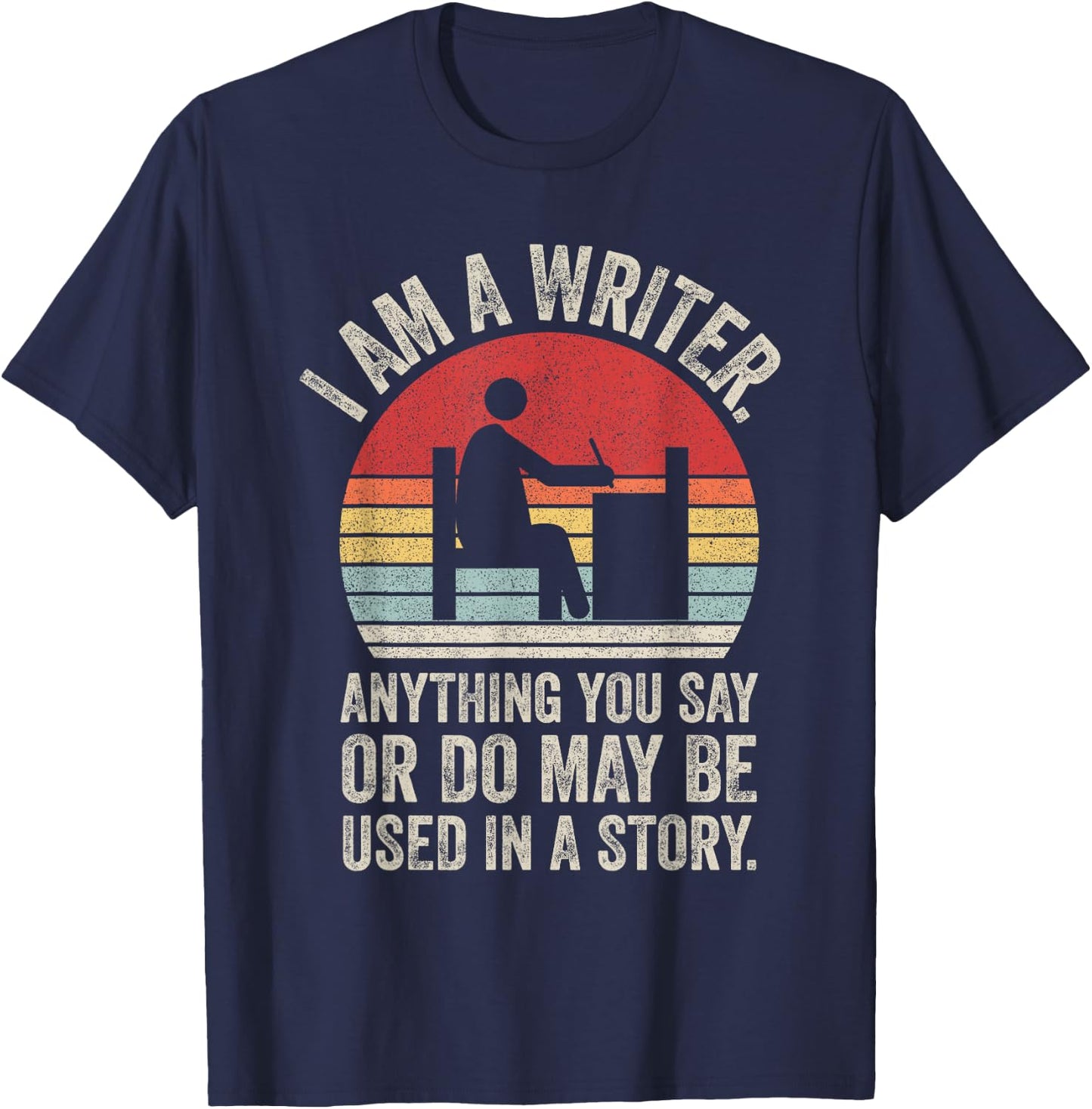 Catch Some Rays Vintage Retro I Am A Writer Funny Author Writer Gift T-Shirt - T-Shirt | Navy