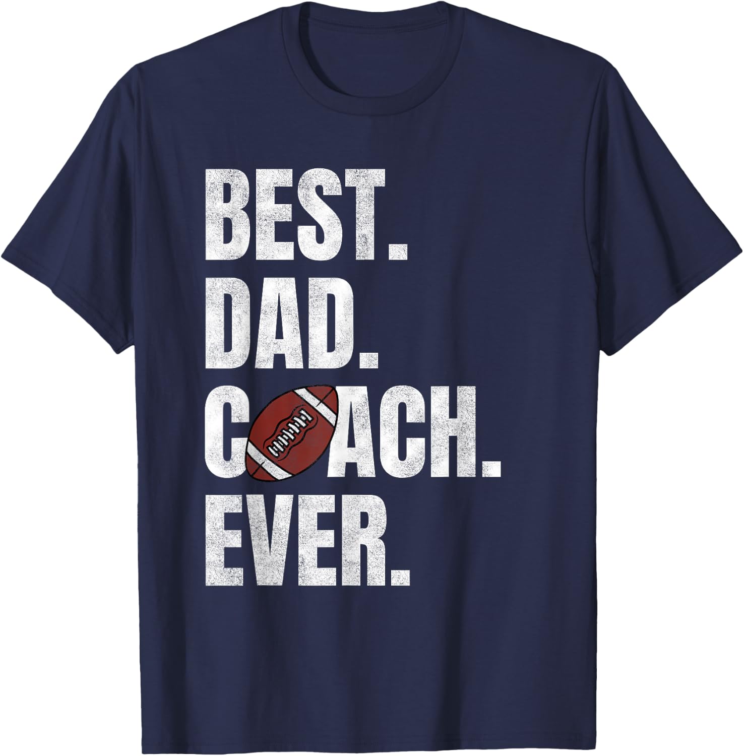 Best Dad Coach Ever Funny Football for Sport Lovers T-Shirt - T-Shirt | Navy