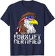 Forklift Certified meme Eagle Mullet USA Fork Lift Forklift T-Shirt - T-Shirt | Navy