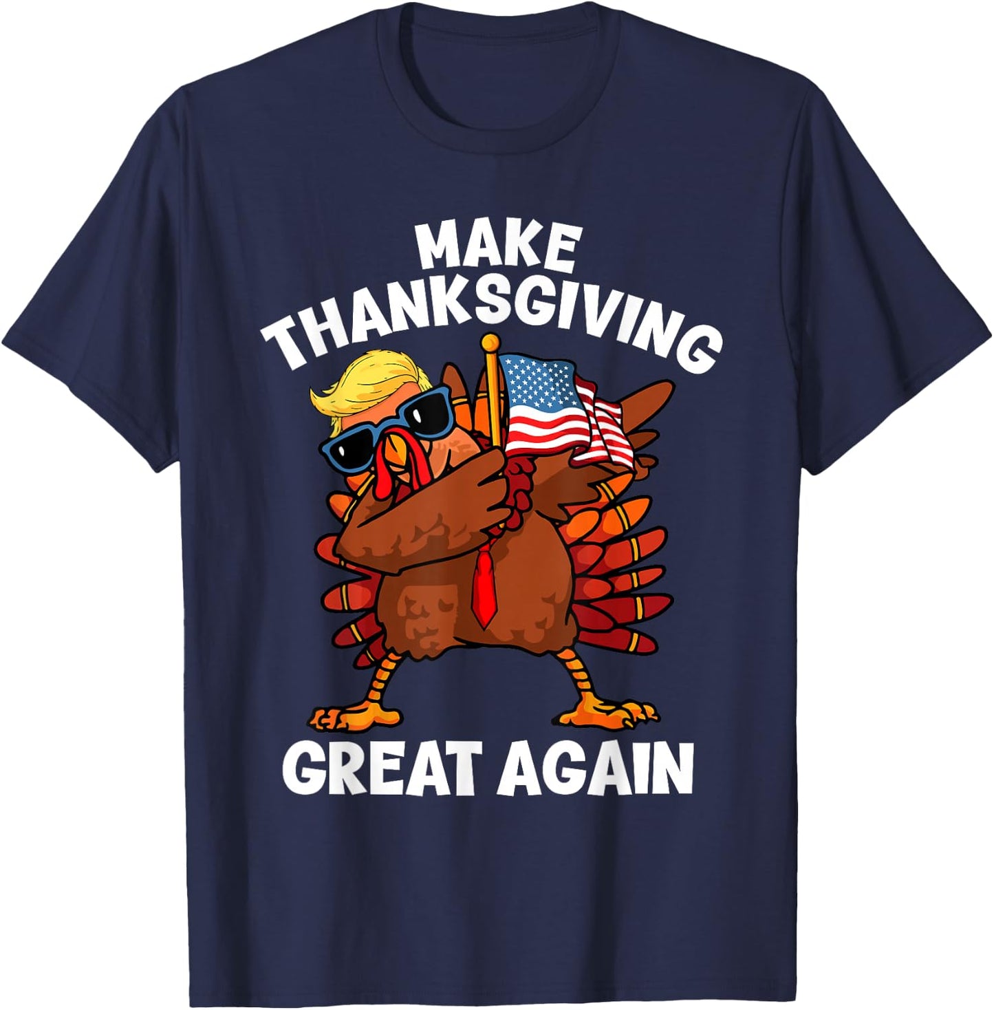 Make Thanksgiving Great Again Dabbing Turkey Trump American T-Shirt - T-Shirt | Navy